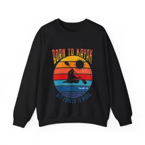 Kayaking The Only Reason I Work Sweatshirt