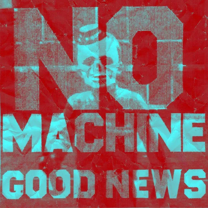 No Machine : Good News